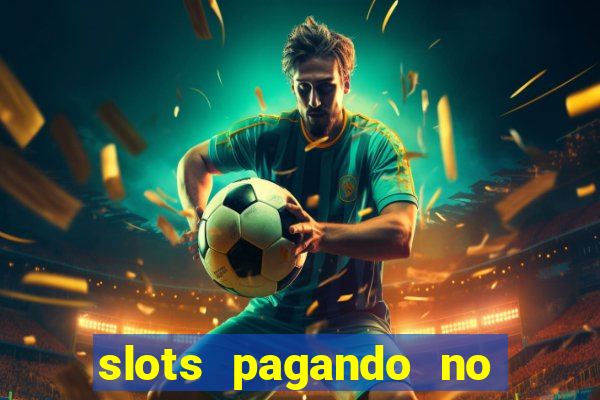 slots pagando no cadastro 2024